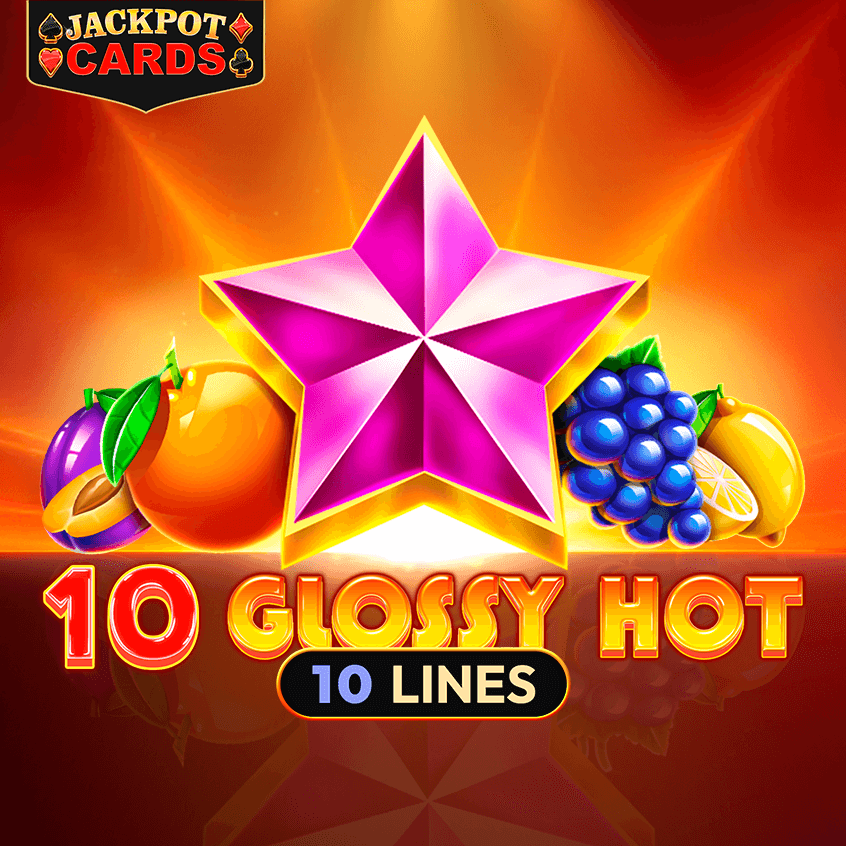 10 GLossy Hot