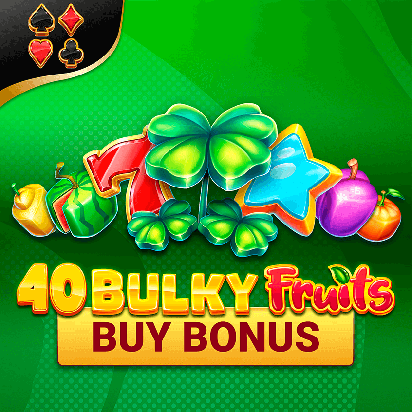 40 Bulky Fruits Buy Bonus