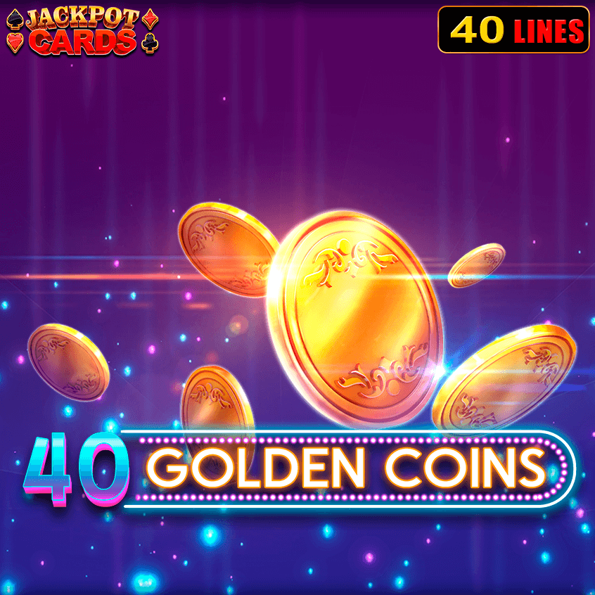 40 Golden Coins