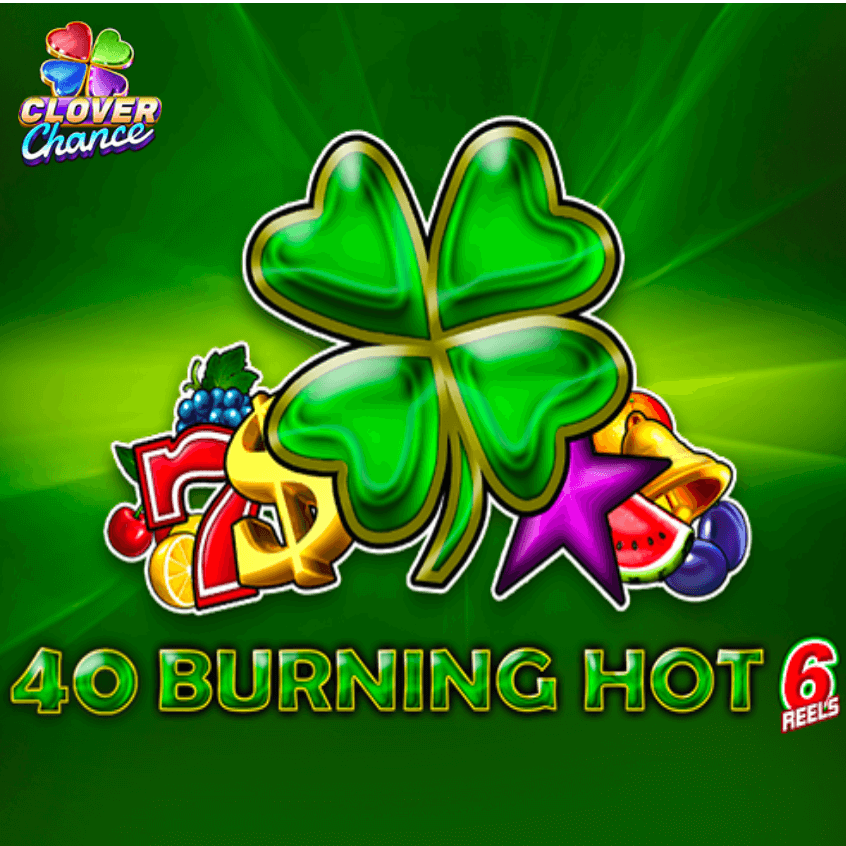 40 Burning Hot 6 Reels