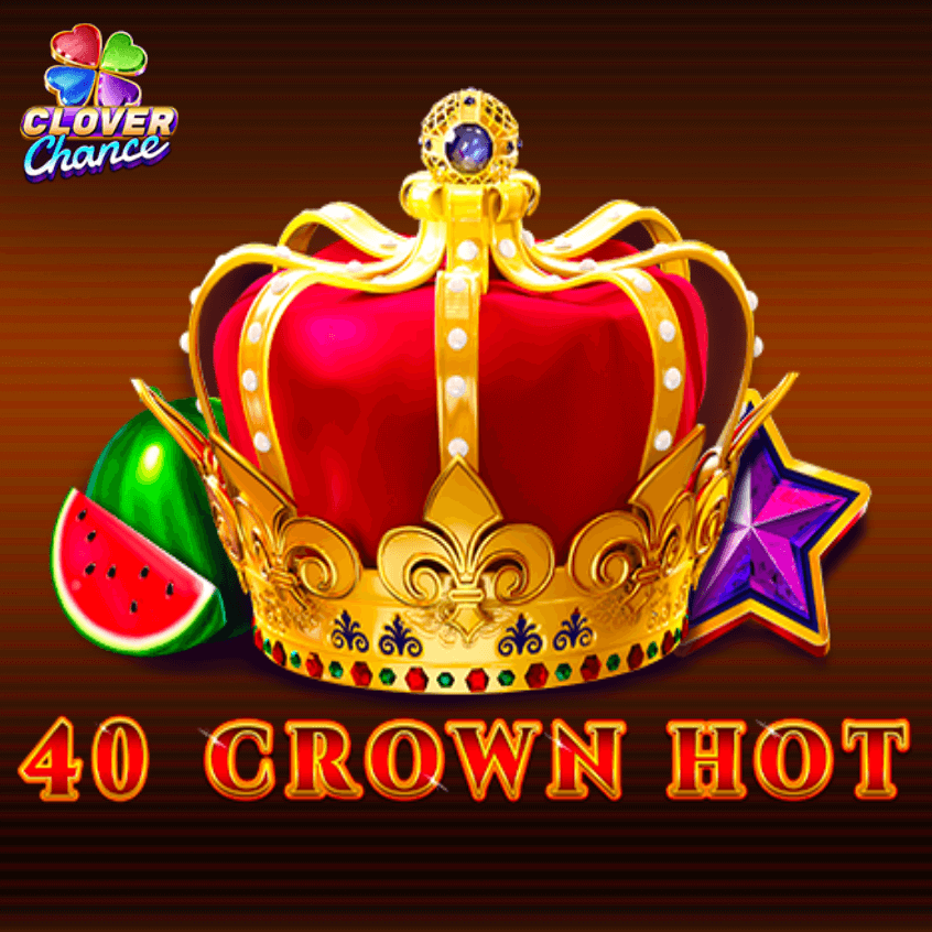 40 Crown Hot