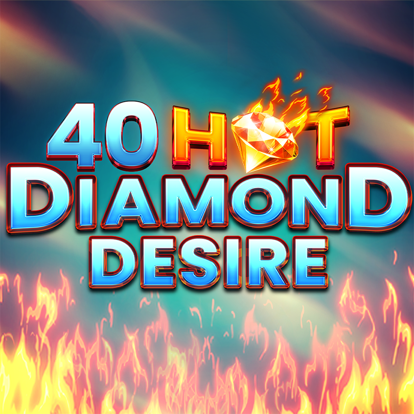 40 Hot Diamond Desire