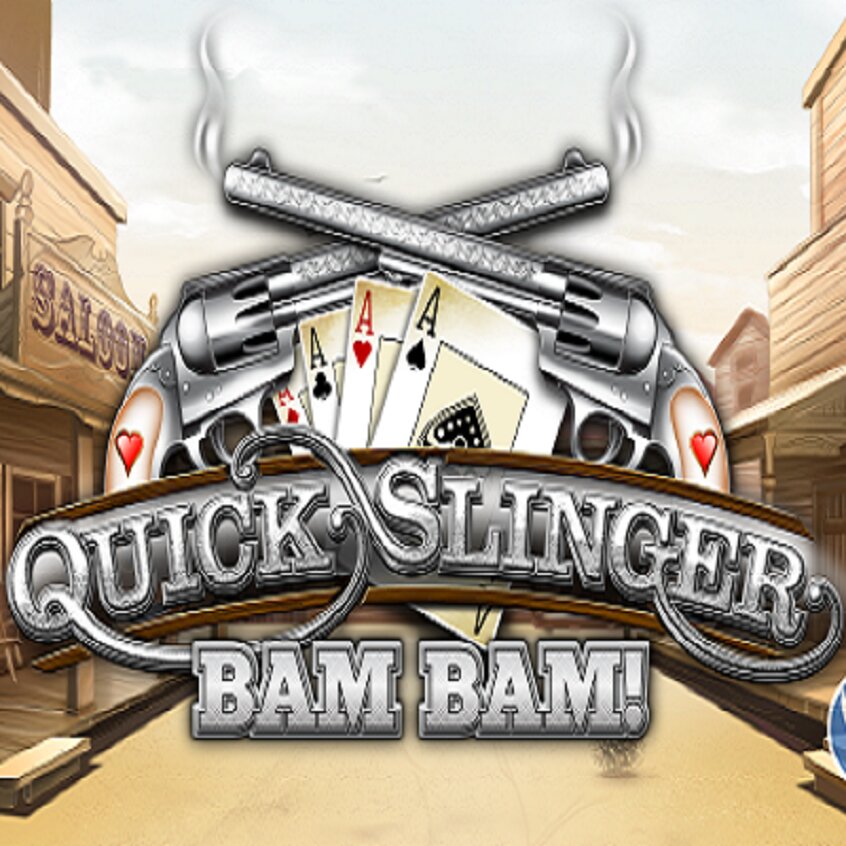 Quick Slinger Bam Bam